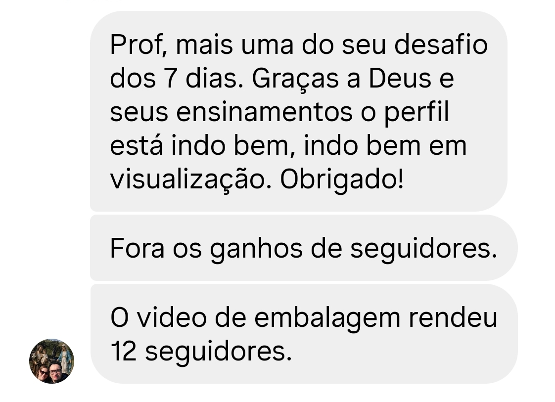 Mensagem de aluna: o vídeo de embalagem rendeu 12 seguidores